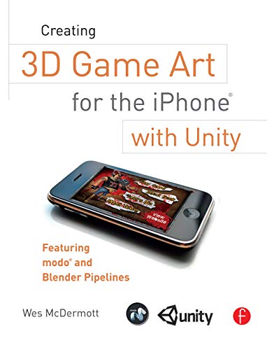 Beispielbild fr Creating 3D Game Art for the iPhone with Unity : Featuring Modo and Blender Pipelines zum Verkauf von Better World Books