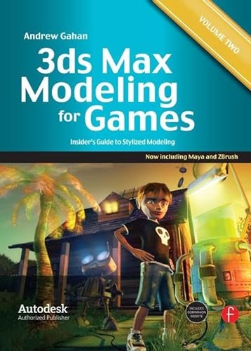 9780240816067: 3ds Max Modeling for Games: Volume II: Insider's Guide to Stylized Game Character, Vehicle and Environment Modeling: 2
