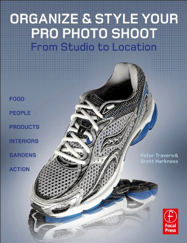 Stock image for Organize & Style Your Pro Photo Shoot: From Studio to Location for sale by ThriftBooks-Dallas