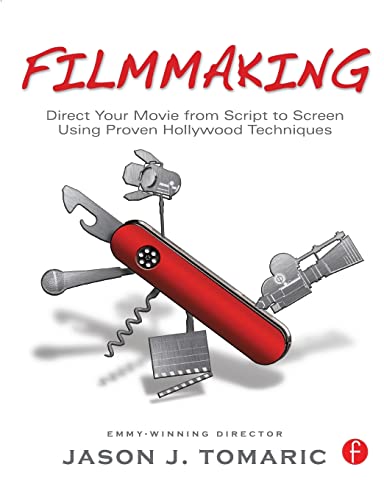 9780240817002: Filmmaking: Direct Your Movie from Script to Screen Using Proven Hollywood Techniques