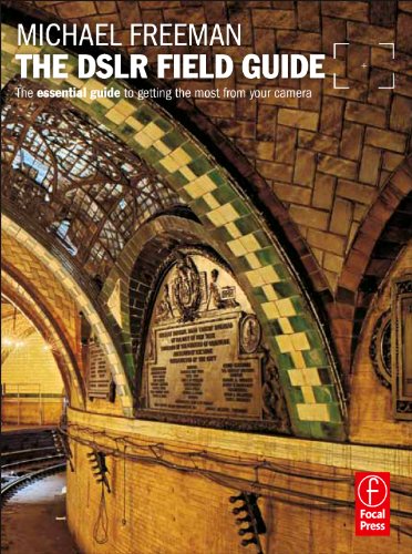 Imagen de archivo de The DSLR Field Guide: The essential guide to getting the most from your camera (The Field Guide Series) a la venta por Zoom Books Company