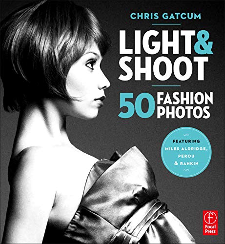 9780240817224: Light & Shoot 50 Fashion Photos