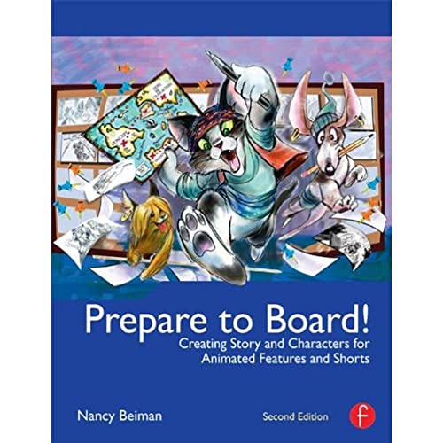 Beispielbild fr Prepare to Board! Creating Story and Characters for Animated Features and Shorts: 2nd Edition zum Verkauf von BooksRun