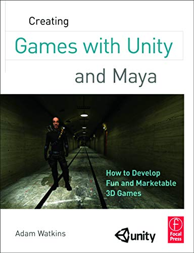 Beispielbild fr Creating Games with Unity and Maya : How to Develop Fun and Marketable 3D Games zum Verkauf von Better World Books