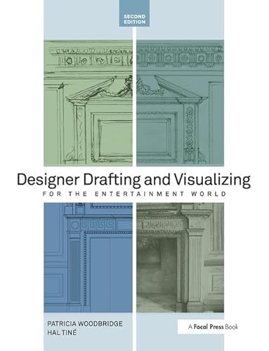 9780240818917: Designer Drafting and Visualizing for the Entertainment World