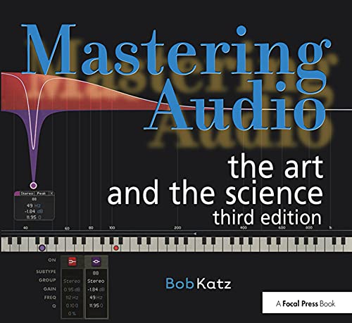 Mastering Audio, Third Edition: The Art and the Science Paperback - Katz, Bob