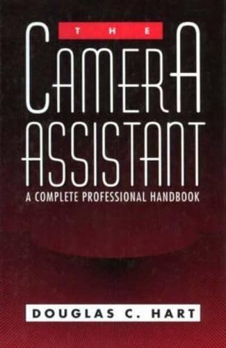 9780240819389: The Camera Assistant: A Complete Professional Handbook