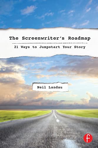 Stock image for The Screenwriter's Roadmap: 21 Ways to Jumpstart Your Story for sale by Blackwell's