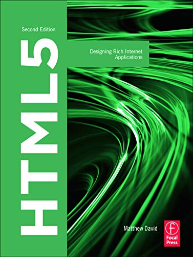 9780240820767: HTML5: Designing Rich Internet Applications (Visualizing the Web)