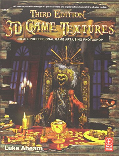 9780240820774: 3D Game Textures: Create Professional Game Art Using Photoshop