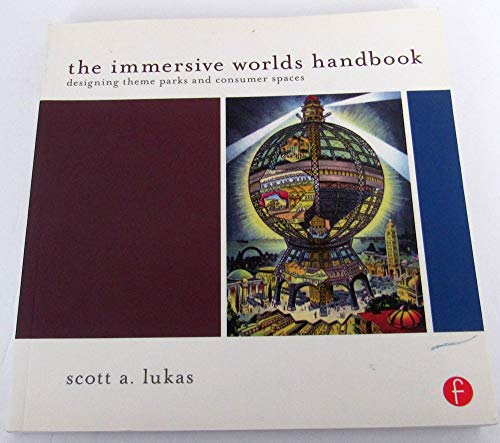 Imagen de archivo de The Immersive Worlds Handbook: Designing Theme Parks and Consumer Spaces a la venta por ThriftBooks-Atlanta