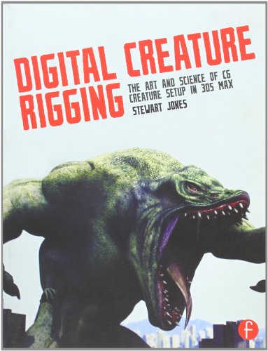 9780240823799: Digital Creature Rigging: The Art and Science of CG Creature Setup in 3ds Max