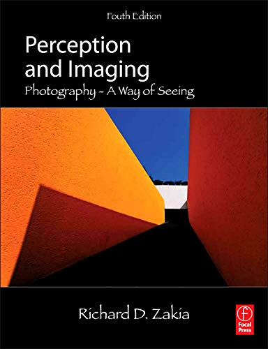 9780240824536: Perception and Imaging: Photography--A Way of Seeing