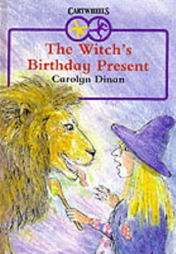 The Witch's Birthday Present (Cartwheels) (9780241001578) by Carolyn Dinan
