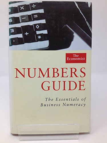 Imagen de archivo de "Economist" Numbers Guide: Essentials of Business Numeracy a la venta por Shadow Books