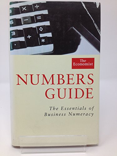 Stock image for "Economist" Numbers Guide: Essentials of Business Numeracy for sale by Shadow Books