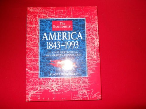 Beispielbild fr America 1843-1993 ("Economist" Books) zum Verkauf von Wonder Book