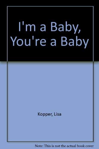 9780241002070: I'm a Baby, You're a Baby