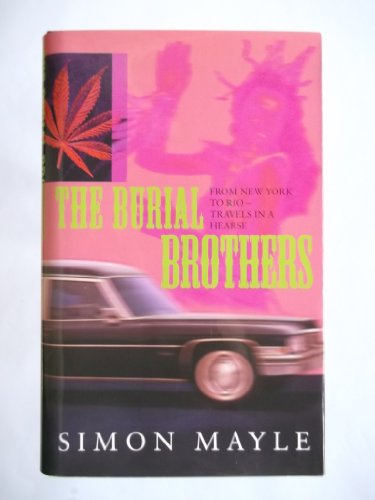 9780241002230: The Burial Brothers: From New York to Rio-Travels in a Hearse [Idioma Ingls]