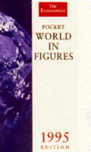 Stock image for Pocket World in Figures 1995 Edition ("Economist" Pocket World in Figures) for sale by WorldofBooks