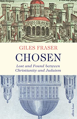 Stock image for Chosen: Lost and Found between Christianity and Judaism for sale by GF Books, Inc.