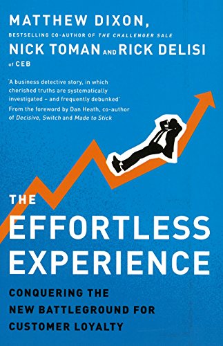 Beispielbild fr The Effortless Experience : Conquering the New Battleground for Customer Loyalty zum Verkauf von Better World Books