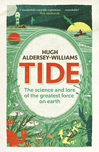 Imagen de archivo de Tide : The Science and Lore of the Greatest Force on Earth a la venta por Better World Books Ltd