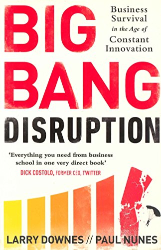 9780241003534: Big Bang Disruption: Business Survival in the Age of Constant Innovation