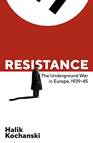 Stock image for Resistance: The Underground War in Europe, 1939-1945 for sale by WorldofBooks