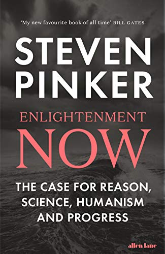 Beispielbild fr Enlightenment Now: The Case for Reason, Science, Humanism, and Progress zum Verkauf von Anybook.com