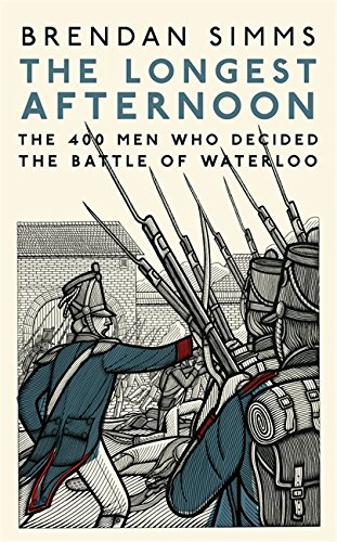 Beispielbild fr The Longest Afternoon: The 400 Men Who Decided the Battle of Waterloo zum Verkauf von WorldofBooks