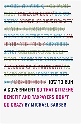 Beispielbild fr How to Run a Government : So That Citizens Benefit and Taxpayers Don't Go Crazy zum Verkauf von Better World Books: West