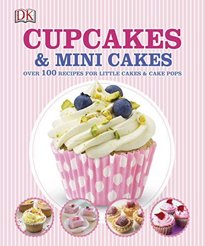 Beispielbild fr Cupcakes and Mini Cakes: Over 100 Recipes for Little Cakes and Cake Pops (Dk Cookery & Food) zum Verkauf von AwesomeBooks