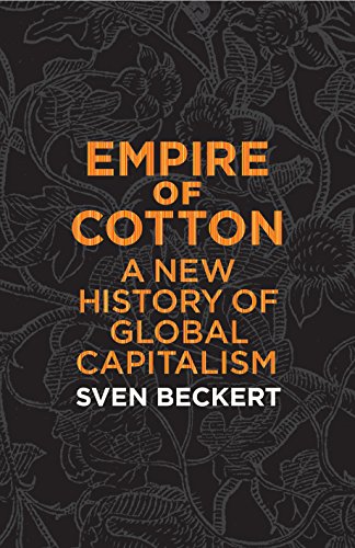 Stock image for Empire of Cotton : A Global History for sale by Better World Books Ltd