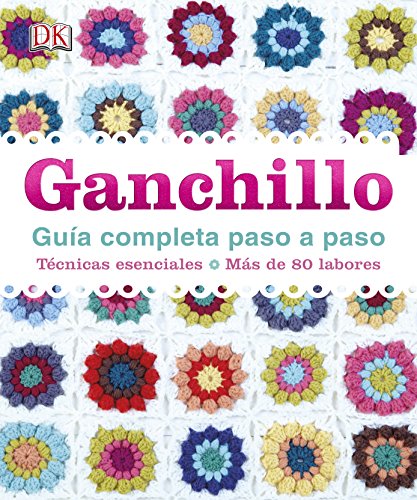 Ganchillo, Guía Completa Paso A Paso