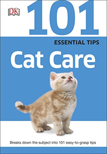 Stock image for 101 Essential Tips Cat Care: Everything you Need to Know about Cat Breeds, Kitten Care, Cat Behaviour and More for sale by WorldofBooks
