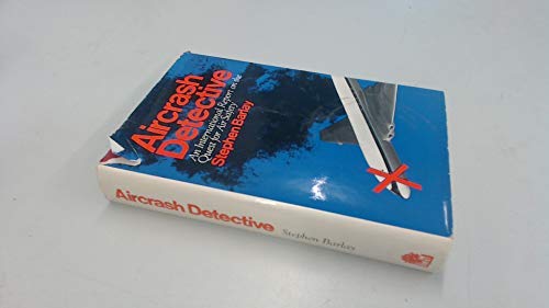 Beispielbild fr Aircrash detective: the quest for aviation safety: an international report zum Verkauf von WorldofBooks