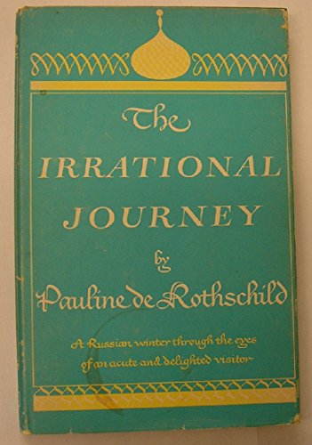 Irrational Journey (9780241015759) by Pauline De Rothschild