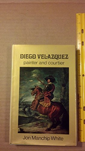 Stock image for Diego Velazquez: painter and courtier, for sale by ThriftBooks-Dallas