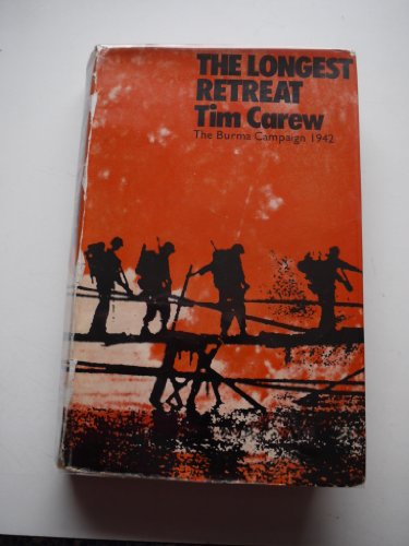 The Longest Retreat The Burma Campaign 1942
