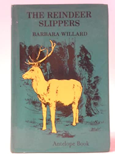 Reindeer Slippers (Antelope Books) (9780241019429) by Barbara Willard