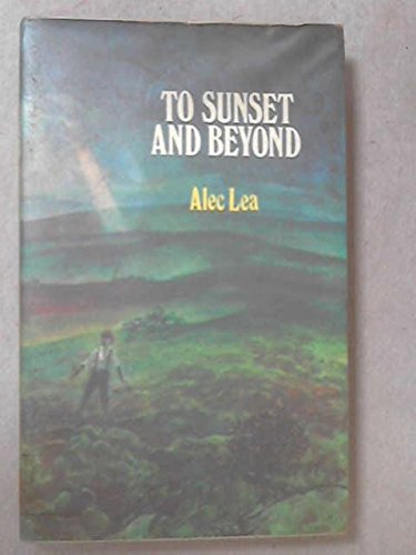 Imagen de archivo de To Sunset and Beyond a la venta por Edinburgh Books