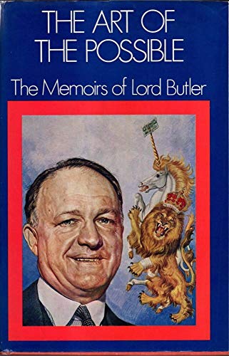 Beispielbild fr The Art of the Possible : The Memoirs of Lord Butler, K.G., C.H zum Verkauf von Better World Books