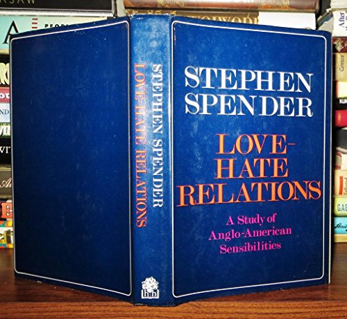 9780241021002: Love-hate relations;: A study of Anglo-American sensibilities