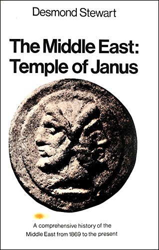 The Middle East: Temple of Janus a Comprehensive History of the Middle East From 1869 to the Present