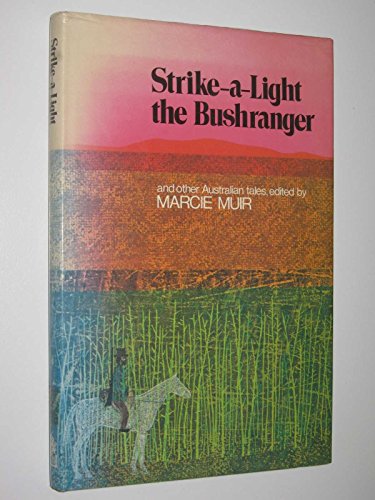 Strike-a-Light the Bushranger and Other Australian Tales.