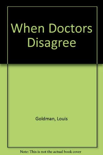 When doctors disagree: controversies in medicine (9780241024249) by Goldman, Louis