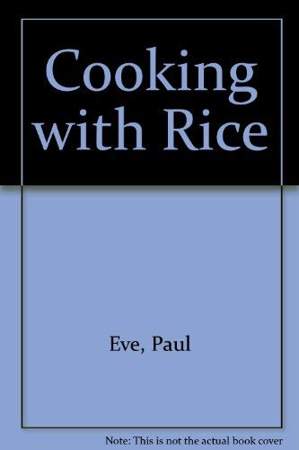 Beispielbild fr Cooking with Rice zum Verkauf von Kennys Bookshop and Art Galleries Ltd.