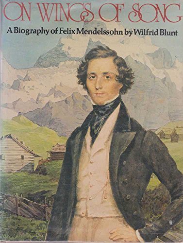 Beispielbild fr On Wings of Song : A Biography of Felix Mendelssohn zum Verkauf von Better World Books Ltd