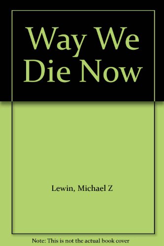 9780241024638: Way We Die Now